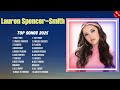 Lauren Spencer Smith Best Tracks 2025 Trending Playlist Hottest Music Hits Lauren Spencer Smith Best Tracks 2025 Trending Playlist Hottest Music Hits