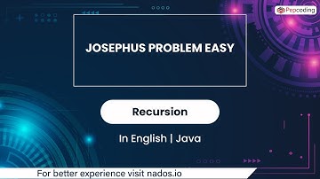 Josephus Problem Easy | Module : Recursion | In English | Java | Video_32