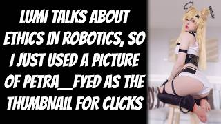 Lumi Talks About Ethics In Robotics