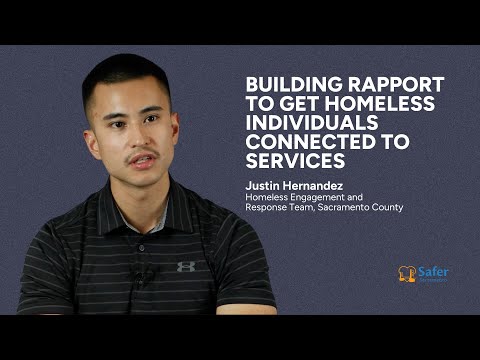 Building rapport to get homeless individuals connected to services | Safer Sacramento
