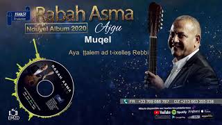 RABAH ASMA 2020 - Muqel - OFFICIAL AUDIO