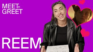 Meet 'N' Greet: Reem