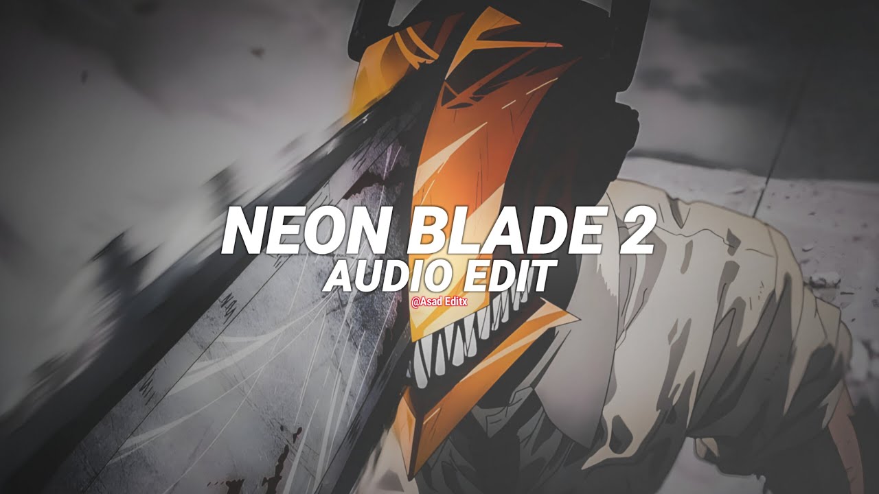 neon blade 2 - moondeity [edit audio]