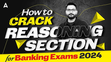 How to Crack Reasoning Section for Banking Exams 2024 | Strategy by Saurav Singh