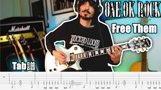 Video thumbnail of "ONE OK ROCK - Free Them Guitar Cover ギター弾いてみた"