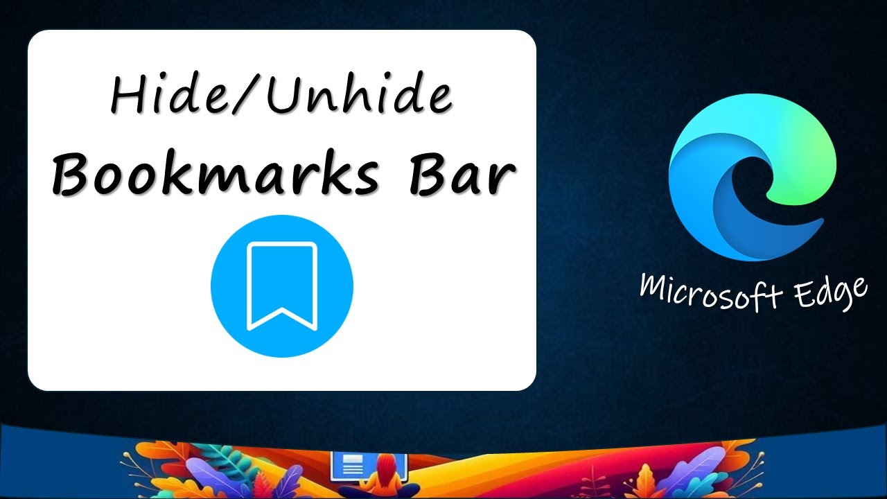 How to Show or Hide Bookmarks Bar in Microsoft Edge Browser - YouTube