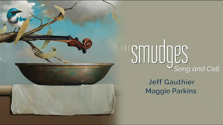 Jeff Gauthier & Maggie Parkins - Song and Call (Of...