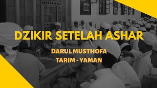 DZIKIR SETELAH ASHAR (KHULASHOTUL MADAD ANNABAWIYAH) - DARUL MUSTHOFA TARIM YAMAN