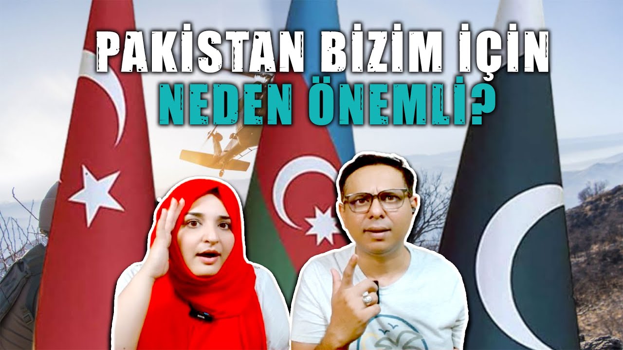 PAKISTAN NEDEN TÜRKIYE İÇİN ÖNEMLI?Gözyaşlarınıza Hakim Olamayacaksınız! 🇦🇿🇵🇰🇹🇷 Pakistani Reaction