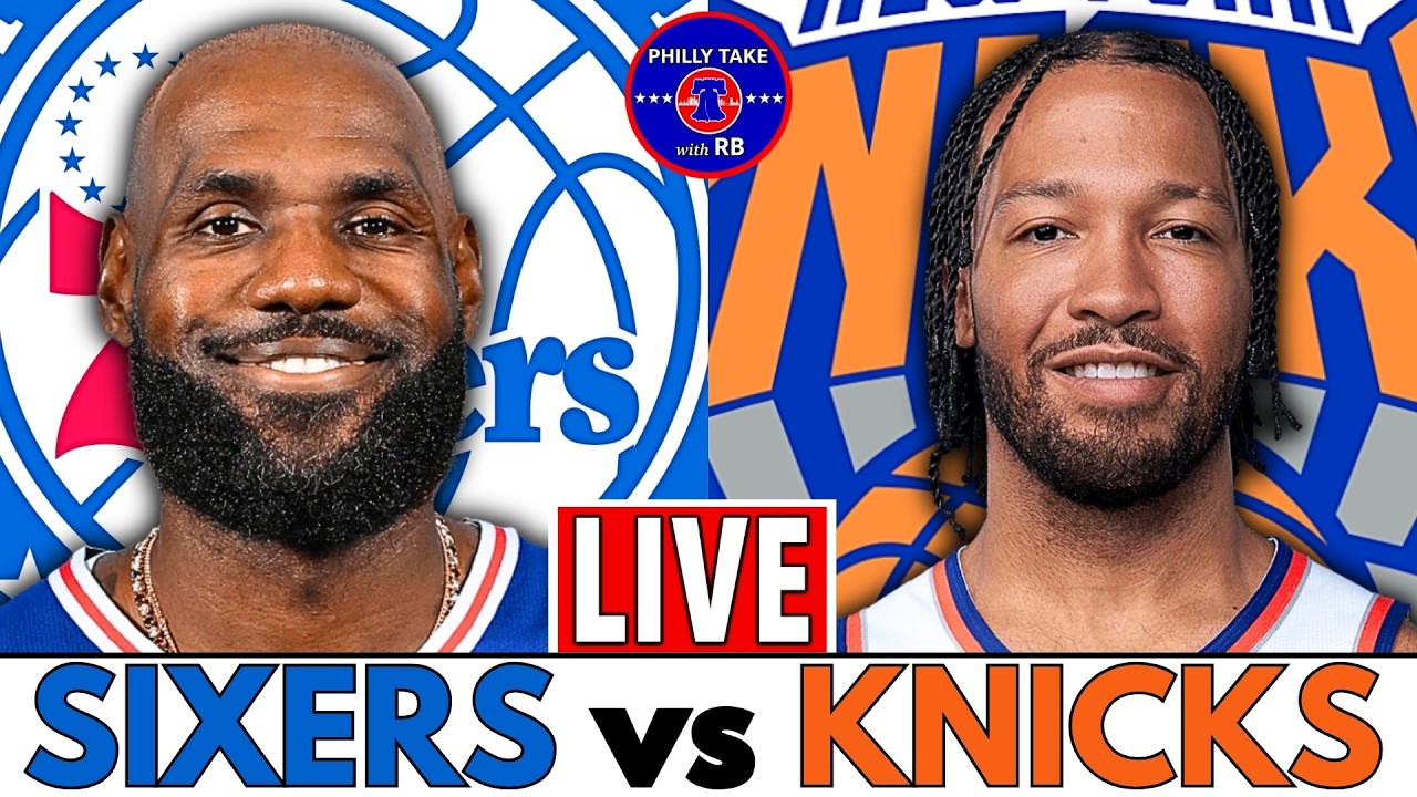 Philadelphia 76ers vs New York Knicks Live Stream Play By Play & Scoreboard
