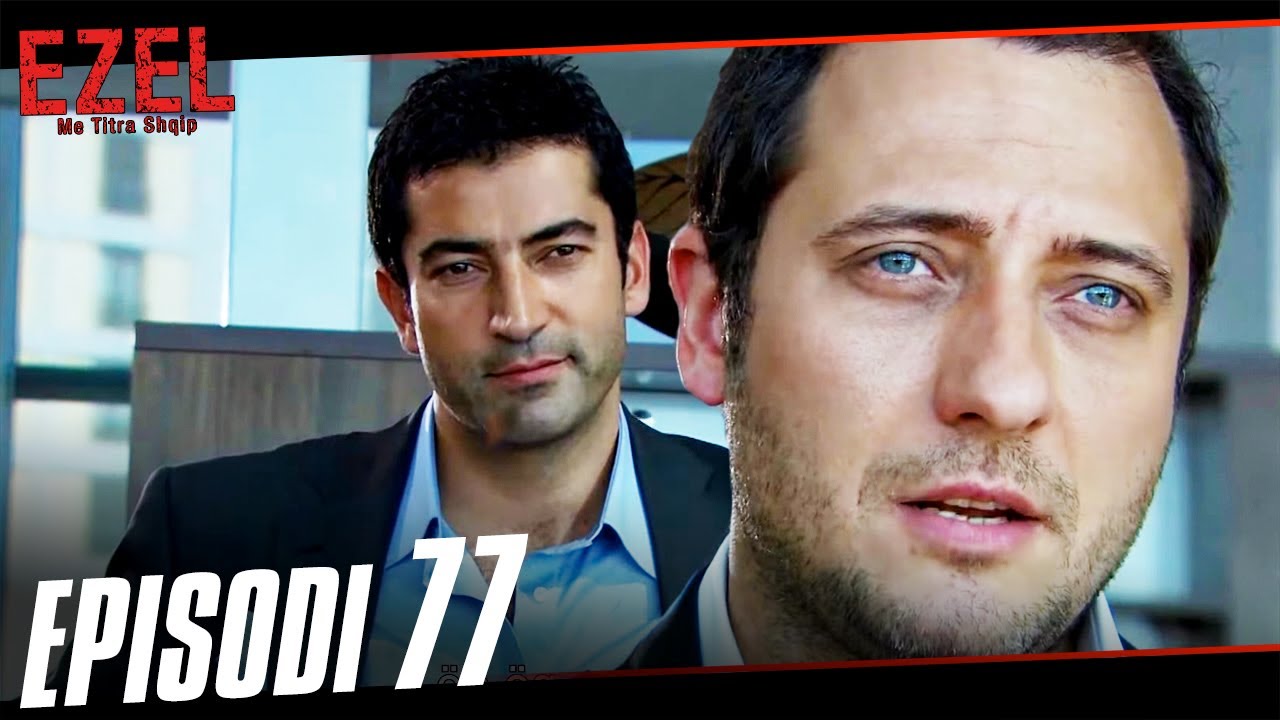 Ezel Me Titra Shqip Episodi 77