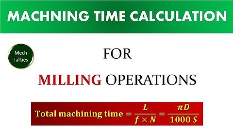 Machining time calculation for milling operations