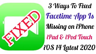 FaceTime App Is Missing ON iPhone iPad & iPod After Update iOS 14 ( Fixed FaceTime App On iPhone )