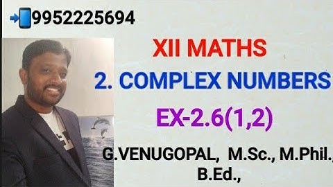 12th maths| exercise 2.6 Q no 1,2|chapter 2|complex numbers.