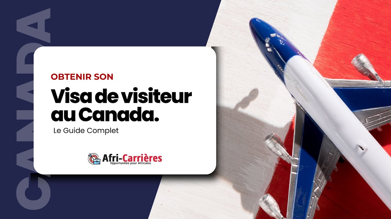 Comment Obtenir son Visa de visiteur au Canada en 2024 #africarrières ...