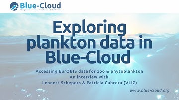Exploring plankton data in Blue-Cloud - Lennert Schepers and Patricia Cabrera, VLIZ - EurOBIS