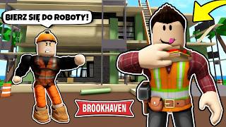 ZOSTAŁEM BUDOWLAŃCEM NA BROOKHAVEN! 👷🔨