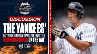 The Yankees' Batting Order Could Change For The Better | Reinforcements On The Way