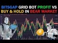 Review BITSGAP Crypto Trading Grid Bot PROFIT vs BUY & HOLD in a BEAR Market Passive Income Strategy