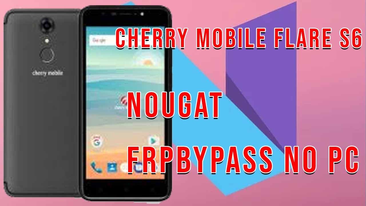 FRP REMOVE | Cherry Mobile Flare S6 Android Nougat Google Account Bypass