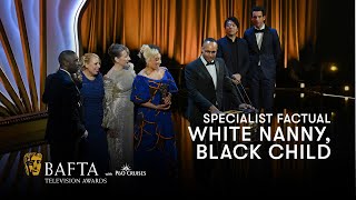 White Nanny, Black Child wins the BAFTA for Specialist Factual | BAFTA TV Awards