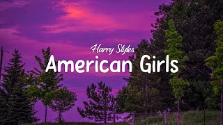Harry Styles - American Girls (Lyrics)