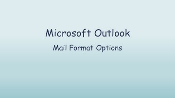 Outlook mail formats