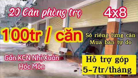 ( Đã Bán ) BDS 5 : Mở Bán 20 căn Phòng Trọ 4x8 100tr / Căn Sổ Riêng  / Hỗ Trợ Góp 5-7tr/tháng