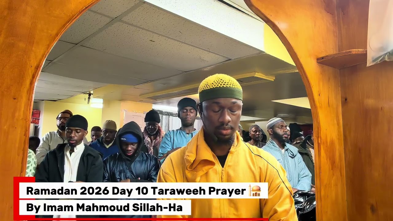 Ramadan 2026 Taraweeh Prayer🕌 by Imam Mahmoud Sillah-Ha
