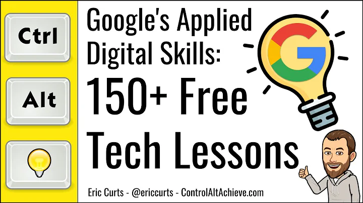 Google's Applied Digital Skills: Free Tech Skills Lessons for You and Your Students