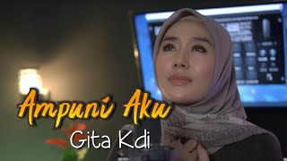 Video thumbnail of "GITA KDI - AMPUNI AKU || OFFICIAL MUSIC VIDEO"