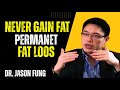 How to Never, Ever Gain Fat After Losing It (Scientific Proof) | Dr Jason Fung#HealthyLifestyle