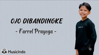 Ojo Dibandingke - Farrel Prayoga (Lirik Lagu) ~ Wong Ko Ngene Kok Dibandeng Bandengke