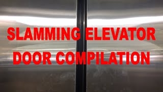 Slamming Elevator Door Compilation!!!