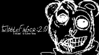 Twiddlefinger: 2.0 I (Can’t) Love You - TEASER
