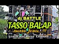 DJ TERBARU BASS MIDDLE CLARITY | BATTLE TASSO YANG DICARI CARI BUAT CEKSOUND