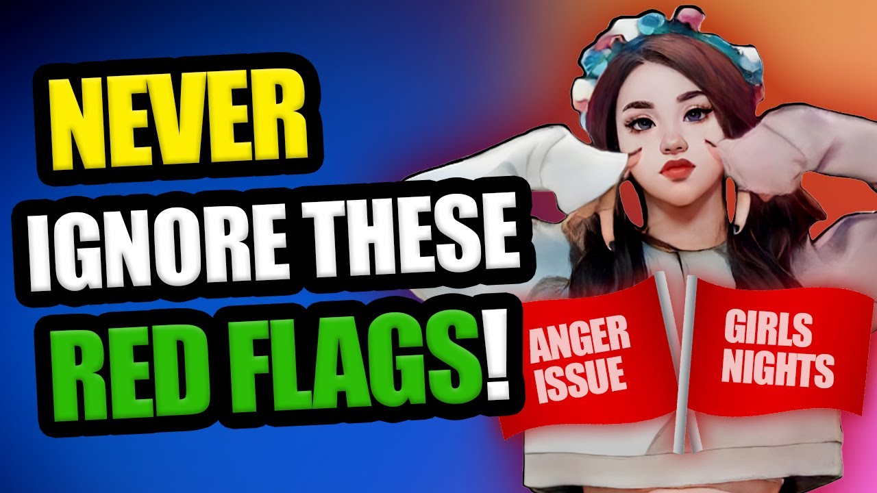 These 7 Red Flags You SHOULD NOT IGNORE In a Relationship! - YouTube