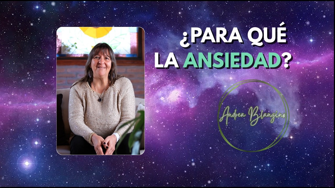 Ansiedad – Para qué aparece y qué viene a mostrarte - YouTube