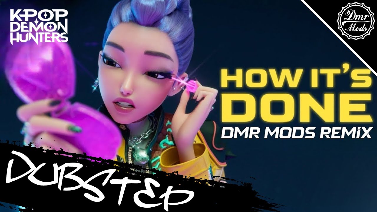 "How It's Done" | KPop Demon Hunters Dubstep Remix