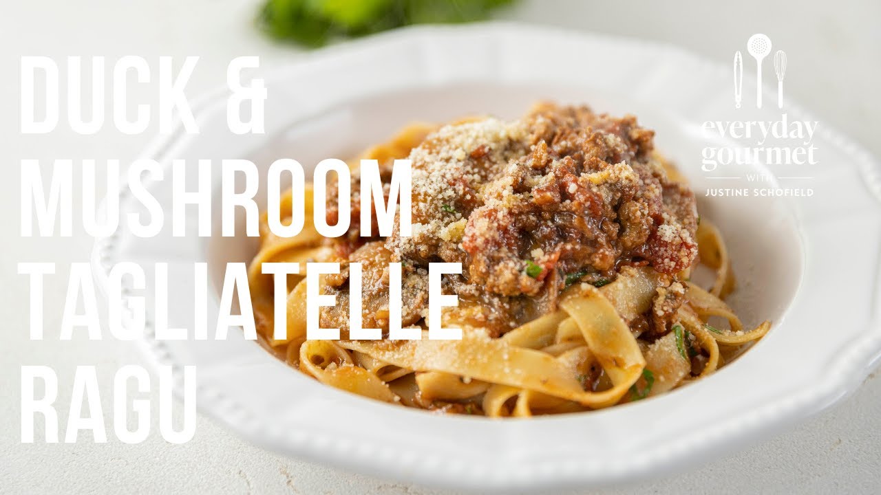 Duck & Mushroom Tagliatelle Ragu | EG12 Ep31