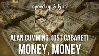 Money, Money(ost Cabaret) |speed up & lyric|
