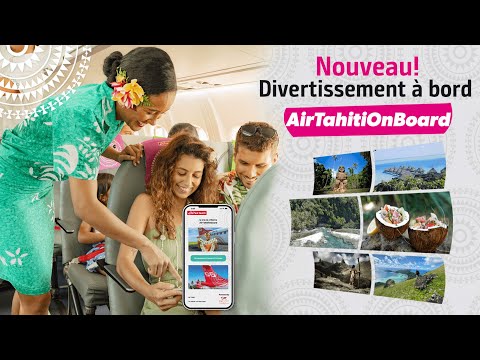 AirTahitiOnBoard - Air Tahiti lance son service de divertissement  bord