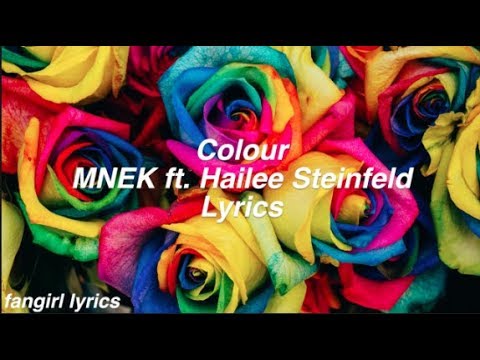 Colour || MNEK Ft. Hailee Steinfeld Lyrics