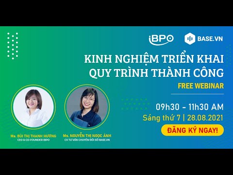 Video KINH NGHIỆM TRIỂN KHAI QUY TRÌNH THÀNH CÔNG - Base.vn... - youtube