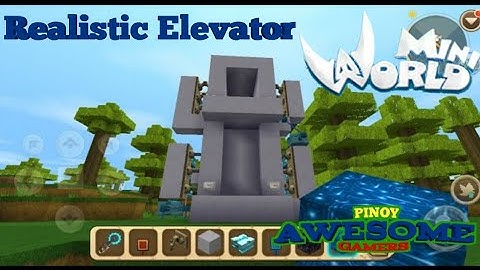 Mini world block art - Realistic Elevator