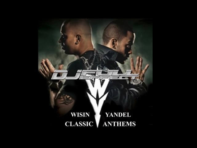 WISIN Y YANDEL BEST SONGS // DJ Full Effect MiX