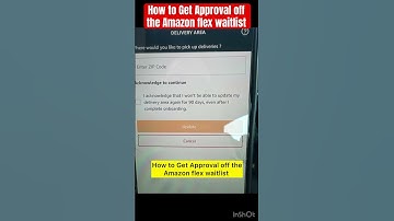 How to Get Approval off the Amazon flex waitlist #amazonflex #waitlist #amazon #amazonflexdriver