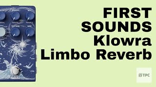 Download Lagu FIRST SOUNDS // Klowra Limbo Reverb #stereo #multieffects MP3
