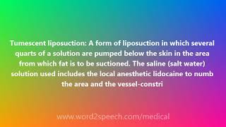 Tumescent liposuction - Medical Definition and Pronunciation