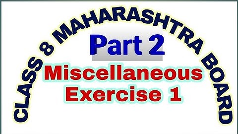 Miscellaneous exercise 1 class 8 maths part 2 maharashtra state board